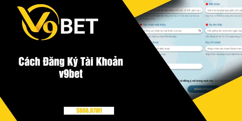 Cách Đăng Ký Tài Khoản v9bet